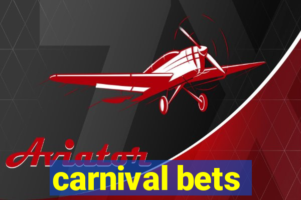 carnival bets